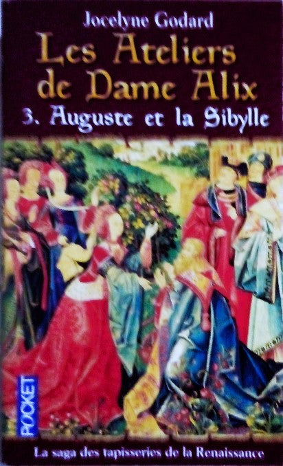 GODARD Jocelyne, Les ateliers de Dame Alix tome 3, Auguste et la Sybille