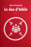 DE PONCHEVILLE Alice, Le don d'Adèle