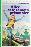 QUINE Caroline, Alice et le témoin prisonnier