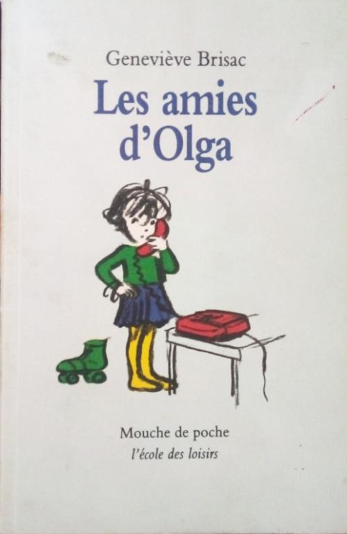 BRISAC Geneviève, Olga tome 4, Les amies d'Olga