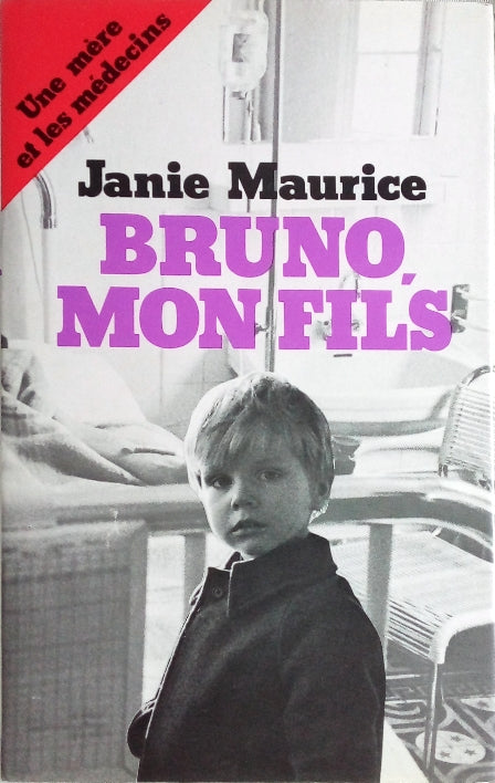 MAURICE Jeanie, Bruno, mon fils