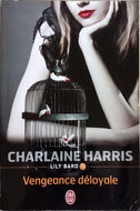 HARRIS Charlaine, Lili Bard tome 5, Vengeance déloyale