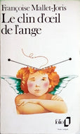 MALLET-JORIS Françoise, Le clin d'oeil de l'ange