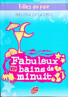 DE LA CRUZ Melissa, Filles au pair tome 2, Fabuleux bains de minuit