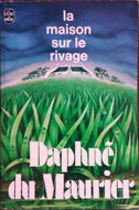 DU MAURIER Daphne, La maison sur le rivage