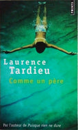 TARDIEU Laurence, Comme un père