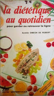 SIMEON DE ROBERT Aurette, La diététique au quotidien tome 3