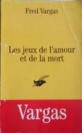 VARGAS Fred, Les jeux de l'amour et de la mort