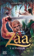 TIREL Elodie, Zâa tome 1, Le passeur