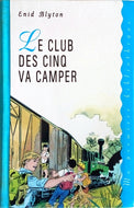 BLYTON Enid, Le Club des Cinq va camper