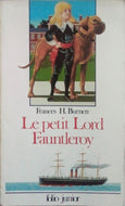 H. BURNETT Frances, Le petit Lord Fauntleroy