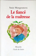 MORGENSTERN Susie, Le fiancé de la maîtresse