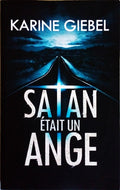 GIEBEL Karine, Satan était un ange