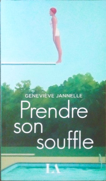 JANNELLE Geneviève, Prendre son souffle