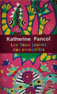 PANCOL Katherine, Les yeux jaunes des crocodiles