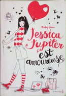JAMES Melody, Jessica Jupiter est amoureuse, tome 4