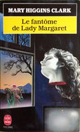 HIGGINS CLARK Mary, Le fantôme de Lady Margaret