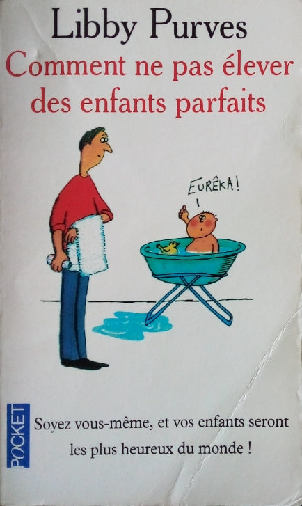 PURVES Libby, Comment ne pas élever des enfants parfaits