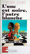 JONES Toeckey, L'une est noire, l'autre blanche