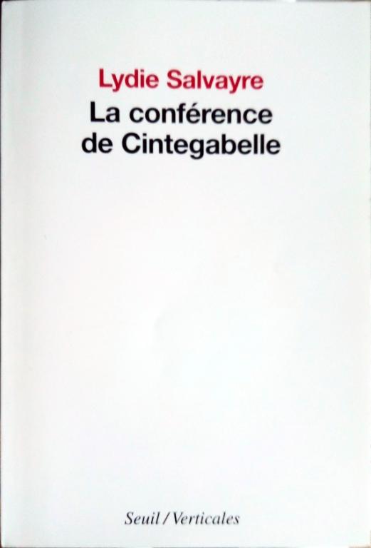 SALVAYRE Lydie, La conférence de Cintegabelle