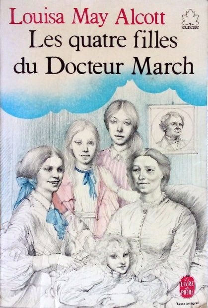 ALCOTT Louisa May, Les quatre filles du Docteur March