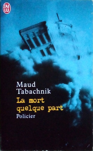 TABACHNIK Maud, La mort quelque part