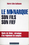 GUILLAUME Marie-Célie, Le monarque, son fils, son fief