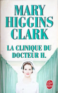 HIGGINS CLARK Mary, La clinique du docteur H.