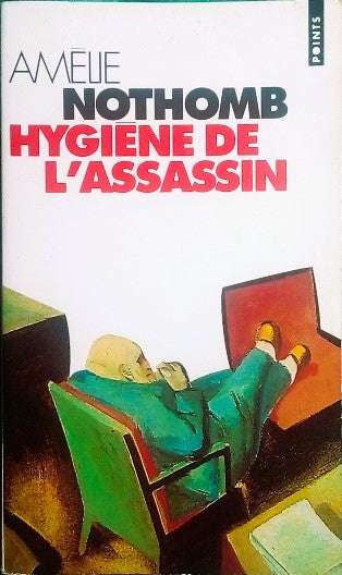 NOTHOMB Amélie, Hygiène de l'assassin