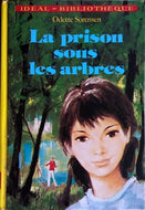 SORENSEN Odette, La prison sous les arbres