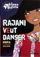 Moka, Kinra girls, Rajani veut danser