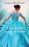 MACLEAN Sarah, Les soeurs Talbot tome 1, L'inoubliable voyage de Sophie