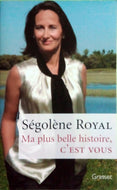 ROYAL Ségolène, Ma plus belle histoire c'est vous