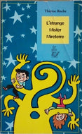 ROCHE Thérèse, L'étrange Mister Mireterre