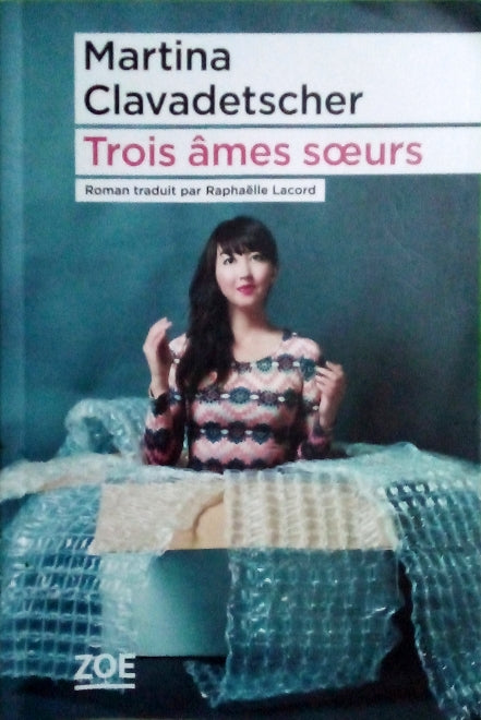 CLAVADETSCHER Martina, Trois âmes soeurs
