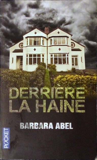 ABEL Barbara, Derrière la haine