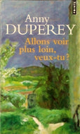 DUPEREY Anny, Allons voir plus loin, veux-tu?