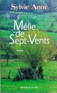 Sylvie Anne, Mélie de Sept-vents