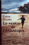 DIOME Fatou, Le ventre de l'Atlantique