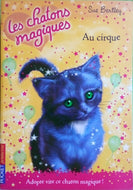 BENTLEY Sue, Les chatons magiques tome 6, Au cirque