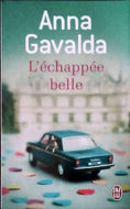 GAVALDA Anna, L'échappée belle