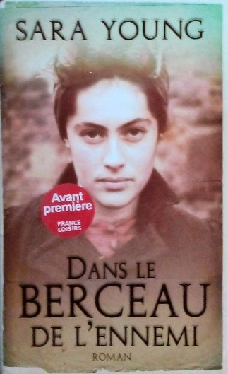 YOUNG Sara, Dans le berceau de l'ennemi