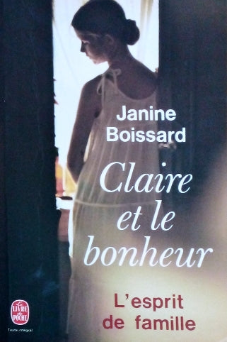 BOISSARD Janine, L'esprit de famille tome 3, Claire et le bonheur