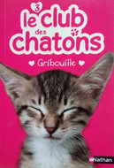 MONGREDIEN Sue, Le club des chatons tome 3, Gribouille
