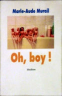 MURAIL Marie-Aude, Oh, boy!