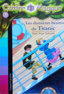 POPE OSBORNE Mary, La cabane magique tome 16, Les dernières heures du Titanic