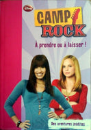 RUGGLES Lucy, Camp Rock tome 3, A prendre ou à laisser
