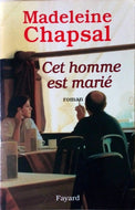 CHAPSAL Madeleine, Cet homme est marié