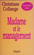 COLLANGE Christiane, Madame et le management