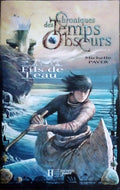 PAVER Michelle, Chroniques des temps obscurs tome 2, Fils de l'eau